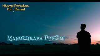 Whatsapp Status Lyrics // Kuiraba Matamgi // Ranbir Thouna Sad Song