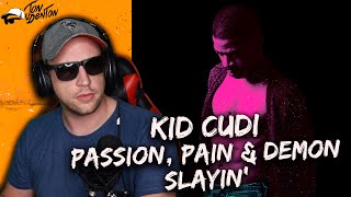 Kid Cudi - Passion, Pain & Demon Slayin' FULL ALBUM REACTION (first time hearing)