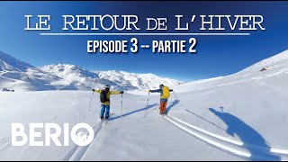 Épisode 3.2 - Berio Ski - Le retour de l'HIVER // Partie 2