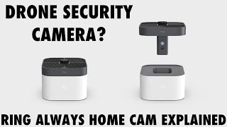 Ring Always Home Cam Drone Security Camera Explained