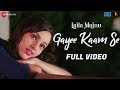 Gayee Kaam Se - Full Video | Laila Majnu | Avinash Tiwary & Tripti Dimri | Dev N, Amit S & Meenal J