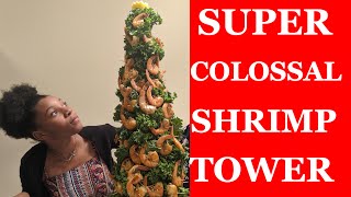 How to Make the Super Colossal Shrimp Tower