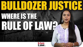 Bulldozer Justice: Law or Revenge?