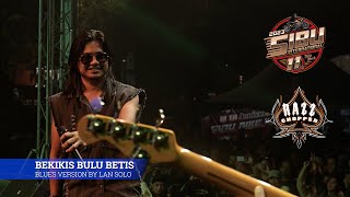 BEKIKIS BULU BETIS | BLUES VERSION BY LAN SOLO @ SIBU INTERNATIONAL BIKE WEEK 2023