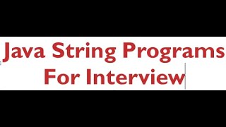 string programs for interview | Java coding interview questions | String coding interview questions