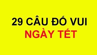 29 Câu đố vui về ngày tết có đáp án