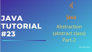 Abstraction (abstract class): part-2 | Java Programming Series | tutorial #23