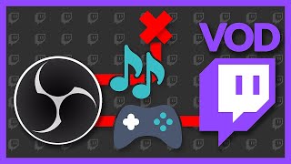 Twitch VOD Track – Exclude Music from your Twitch VODs
