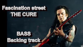 THE CURE - Fascination street (Cure Show) - Bass backing track + Vocal - Live effect