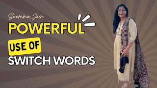 Powerful Switchwords, Manifest what you want in Life with Switchwords, Reiki grandmaster Seemma jain