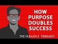 How Purpose Doubles Your Success Rate