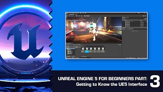 Unreal Engine 5 Interface Tour: The Level Editor Explained: Unreal Engine 5 for Beginners #3