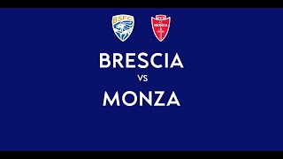 BRESCIA - MONZA | 0-2 Live Streaming | SERIE B