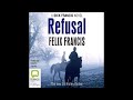 dick francis s refusal sid halley 5 by felix francis audiobook