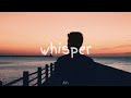 Myles Smith - Whisper (Lyrics)