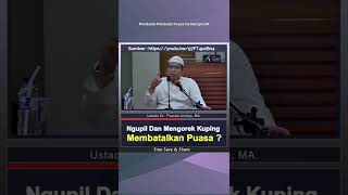 Apakah Ngupil Dan Mengorek Kuping Dapat Membatalkan Puasa ? - Ustadz Dr. Firanda Andirja, M.A