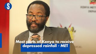Most parts of Kenya to receive depressed rainfall - MET