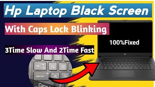 Hp Laptop: When The Caps Lock Key Blinks, There Is No Display. laptop not turning on.