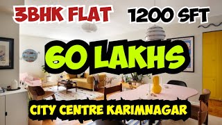 3Bhk FLAT 1200 Sft at KARIMNAGAR CITY CENTRE | CENTRALLY LOCATED | MARKET AREA | REASONABLE PRICE