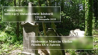 Cmentarze - milczący świadkowie historii. Edycja druga. Wystapienie 1.