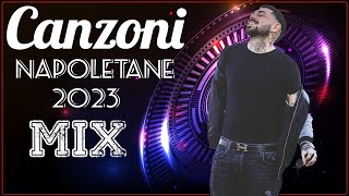 Canzoni Napoletane 2023 Mix 🎵 Migliori Canzoni Napoletane 🎵 Canzoni Napoletane del Momento 2023