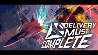 Delivery Must Complete - Main Theme Extended
