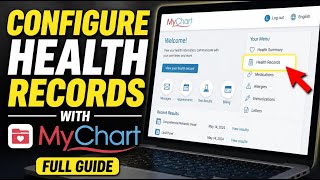 How to Configure Health Records with MyChart - Full Guide