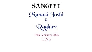 Manasi \u0026 Raghav's Sangeet - LIVE!