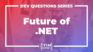 What is the Future of .NET? Is .NET Framework Dead? Is .NET Core Dead?