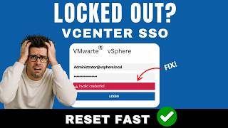 Reset Forgotten vCenter SSO Password in Minutes (Step-by-Step Fix)