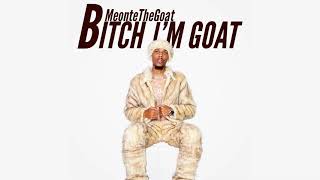 Bitch I’m Goat (Audio)