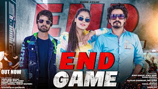 END GAME || Full Video | Rohit Sorout \u0026 Sonia Sidhu | Kamal Khatana \u0026 Raftaar | New Haryanvi Song