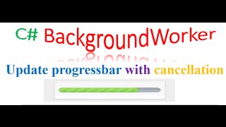 C# 001 - BackgroundWorker,ProgressBar Update With Cancellation
