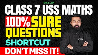 Class 7 USS Maths | 100% Sure Questions - Short Cut - Don't Miss It..! | Xylem Class 7