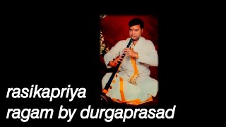 Ragam||rasikapriya by k.durgaprasad||srikalahasti