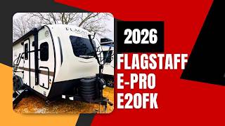 2026 Forest River RV Flagstaff E Pro E20FK
