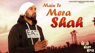 Main Te Mera Shah | Baaghi | Latest Punjabi Songs 2022 | 0300 Brotherhood Records
