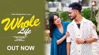 Whole Life - Navi Sharma | Nisha Sukhnaj | New Punjabi Song 2025