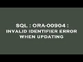 SQL : ORA-00904 : invalid identifier error when updating