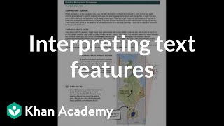 Interpreting text features | Reading | Khan Academy