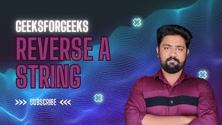 Reverse a String in Java | String Manipulation | Love Babbar DSA | GeeksforGeeks