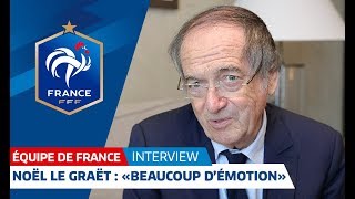 Equipe de France, Noël Le Graët : "Beaucoup d'émotion" I FFF 2018