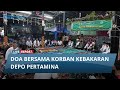 DOA BERSAMA KORBAN PERTAMINA PLUMPANG, Update Kasus Kebakaran Pertamina Plumpang