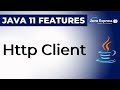 How to use the HttpClient in Java | Java 11 Features