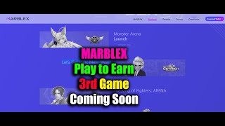 MARBLEX Play to Earn 3rd Game Coming Soon \u0026 Which Game You Think?