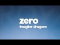 Imagine Dragons - Zero (Lyrics) 🎵