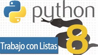 Tutorial Python - 8 - Trabajo con Listas.