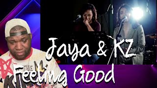 Jaya And Kz  Feeling Good  Reaction