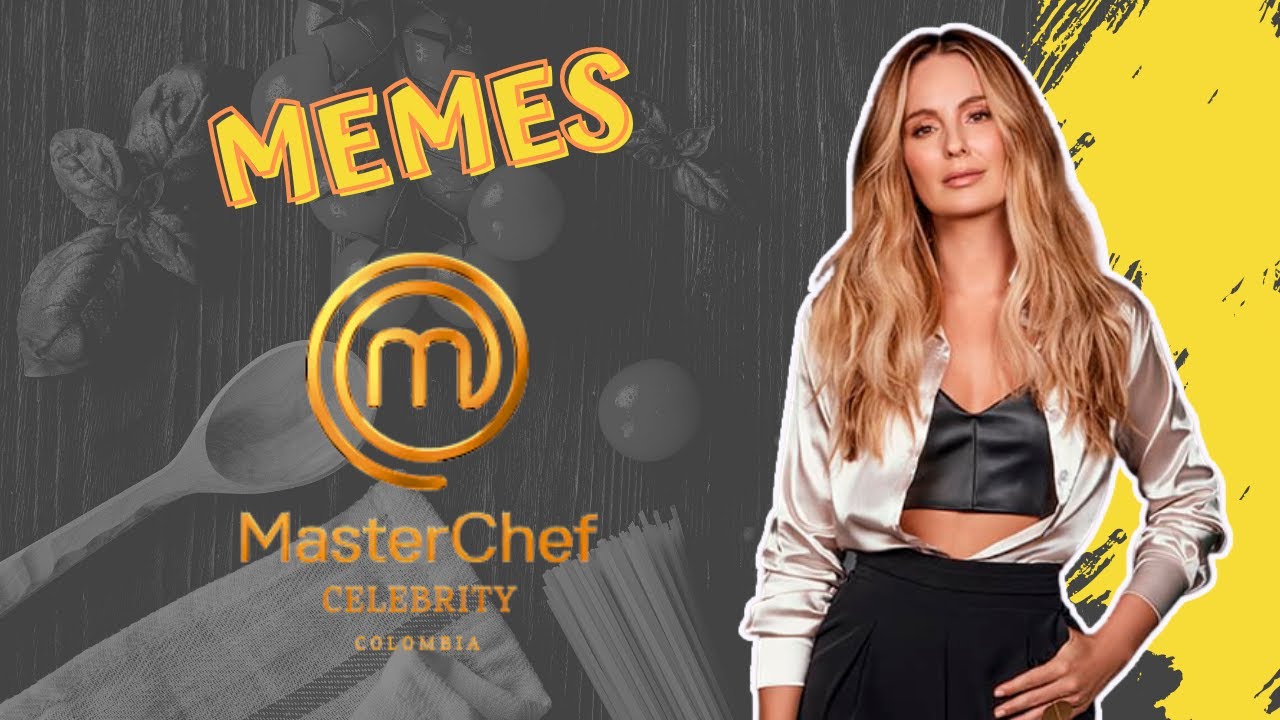 Memes MasterChef Celebrity 2022: ¡Empezó La Competencia! - YouTube