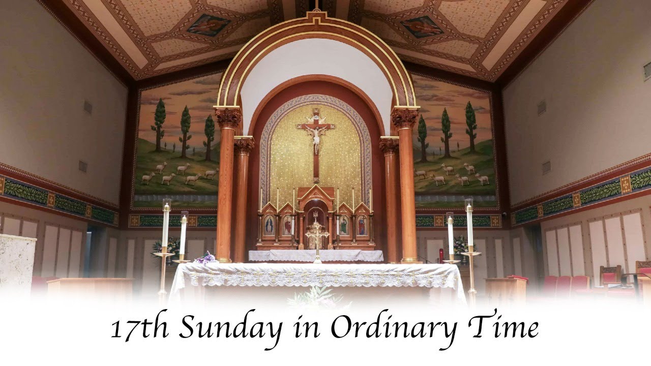 17th Sunday In Ordinary Time - YouTube